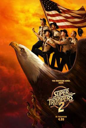 Filme Super Tiras 2 - Super Troopers 2 2018 Torrent
