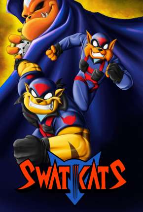 Desenho Swat Kats - O Esquadrão Radical 1993 Torrent