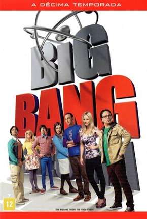 Série The Big Bang Theory (Big Bang - A Teoria) 10ª Temporada 2006 Torrent