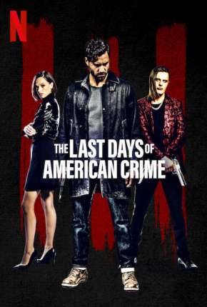 Filme The Last Days of American Crime 2020 Torrent