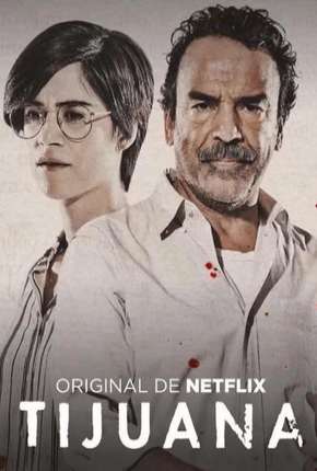 Torrent Série Tijuana - 1ª Temporada Completa 2019 Dublada 720p HD WEB-DL completo