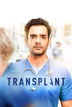 Série Transplant - 1ª Temporada Legendada 2020 Torrent