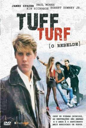 Filme Tuff Turf - O Rebelde 1985 Torrent