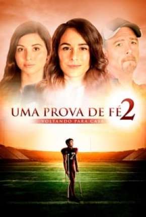 Filme Uma Prova de Fé 2 - Voltando para Casa 2020 Torrent