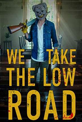 We Take the Low Road - Legendado Filmes Torrent Download Vaca Torrent