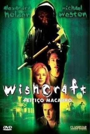 Filme Wishcraft - Feitiço Macabro 2002 Torrent