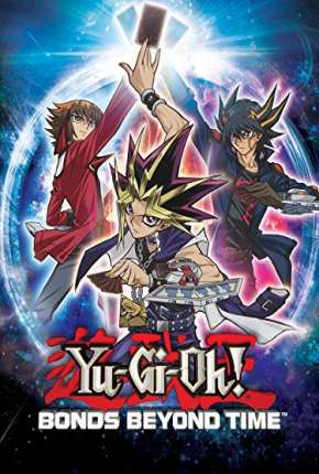 Torrent Filme Yu-Gi-Oh! - Vínculos Além do Tempo - Legendado 2010  720p BluRay HD completo