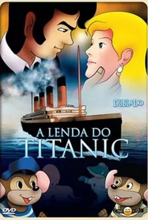 A Lenda Do Titanic Filmes Torrent Download Vaca Torrent