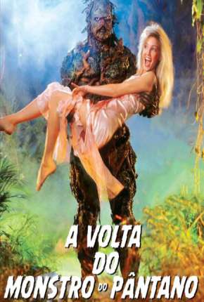 Filme A Volta do Monstro do Pântano 1989 Torrent