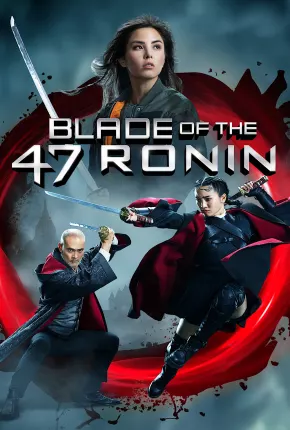 Filme Blade of the 47 Ronin - Legendado 2022 Torrent