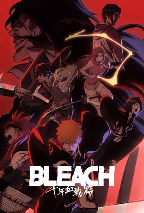 Anime Desenho Bleach - Thousand-Year Blood War 1ª Temporada 2022 Torrent