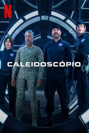 Torrent Série Caleidoscópio - 1ª Temporada Legendada 2023  1080p 2160p 720p Full HD HD WEB-DL completo