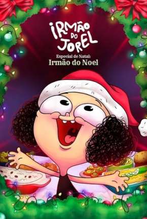 Irmão do Jorel Especial de Natal: Irmão do Noel Filmes Torrent Download Vaca Torrent