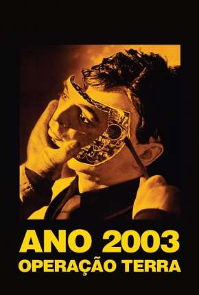 Filme Mundo Futuro - Ano 2003 - Operação Terra 1976 Torrent