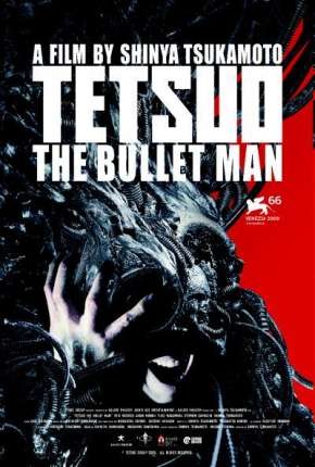 Filme Tetsuo - O Homem Bala 2009 Torrent