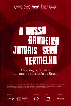 Filme A Nossa Bandeira Jamais Será Vermelha 2021 Torrent