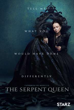 Série A Rainha Serpente - The Serpent Queen - 1ª Temporada 2022 Torrent