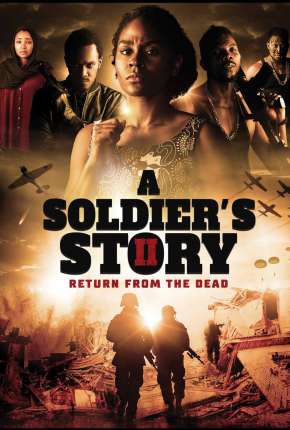 A Soldiers Story 2 - Return from the Dead - Legendado Filmes Torrent Download Vaca Torrent