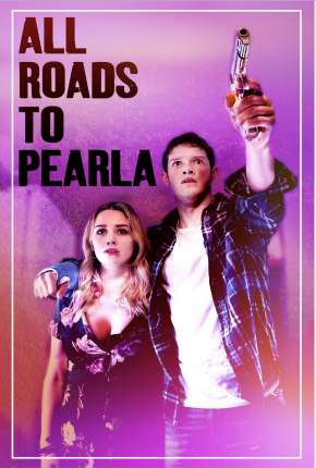 Filme All Roads to Pearla - Legendado 2020 Torrent