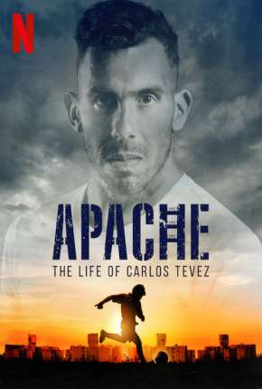Série Apache, A Vida de Carlos Tévez - 1ª Temporada Completa 2020 Torrent