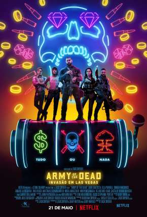 Filme Army of the Dead - Invasão em Las Vegas 2021 Torrent
