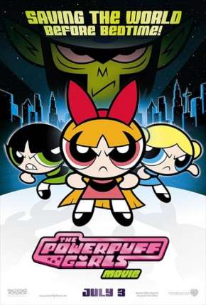 Filme As Meninas Superpoderosas - O Filme - The Powerpuff Girls Movie 2002 Torrent