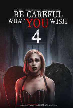 Be Careful What You Wish 4 - Legendado Filmes Torrent Download Vaca Torrent