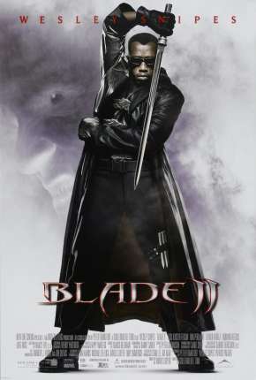 Filme Blade II - O Caçador de Vampiros 2002 Torrent