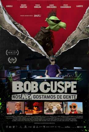 Filme Bob Cuspe - Nós não gostamos de gente 2022 Torrent