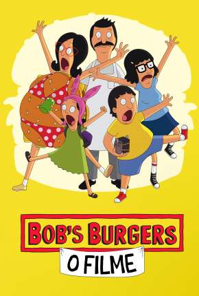 Filme Bobs Burgers - O Filme 2022 Torrent