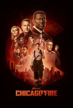 Série Chicago Fire - Heróis Contra o Fogo - 10ª Temporada 2022 Torrent