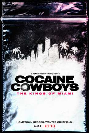Série Cocaine Cowboys - The Kings of Miami - 1ª Temporada Completa Legendada 2021 Torrent