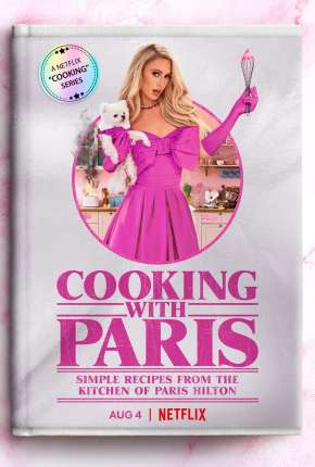 Cozinhando com Paris Hilton - 1ª Temporada Completa Legendada Séries Torrent Download Vaca Torrent