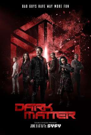 Série Dark Matter 1ª até 3ª Temporada - IMAX OPEN MATTE 2015 Torrent