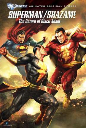 Filme DC Showcase - Superman e Shazam! - O Retorno do Adão Negro 2010 Torrent