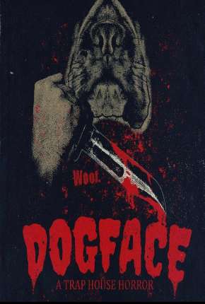 Filme Dogface - A TrapHouse Horror - Legendado 2021 Torrent