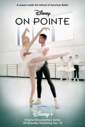 Torrent Série Escola de Balé Americano - On Pointe 1ª Temporada Completa Legendada 2020  1080p Full HD WEB-DL completo