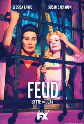 Série Feud - Bette and Joan - 1ª Temporada 2017 Torrent