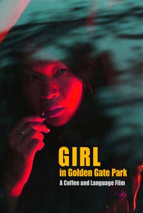 Filme Girl in Golden Gate Park - Legendado 2021 Torrent