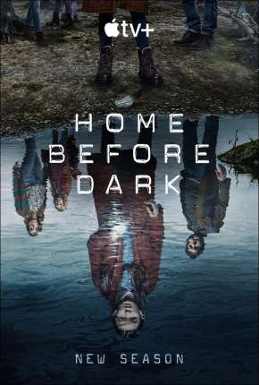 Torrent Série Home Before Dark - 2ª Temporada 2021 Dublada 1080p 4K 720p Full HD HD UHD WEB-DL completo