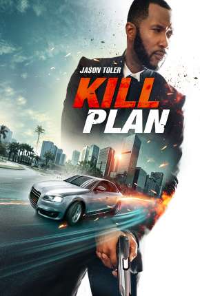 Filme Kill Plan - Legendado 2021 Torrent