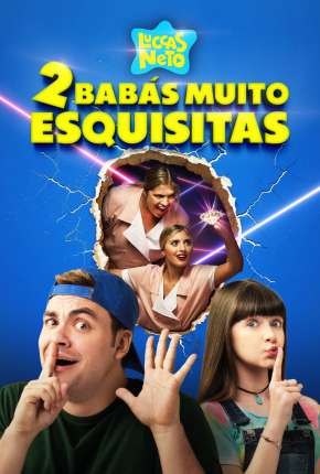 Filme Luccas Neto em - Duas Babás Muito Esquisitas 2021 Torrent