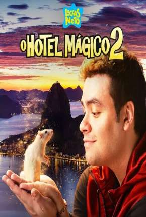 Filme Luccas Neto em - O Hotel Mágico 2 2022 Torrent