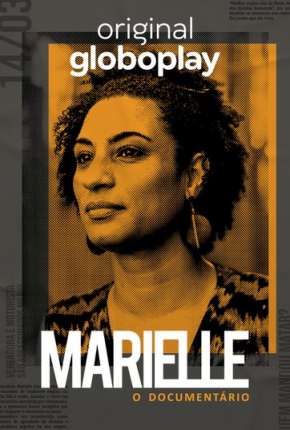 Série Marielle, O Documentário - 1ª Temporada Completa 2020 Torrent