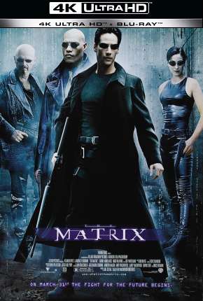 Filme Matrix - 4K 1999 Torrent