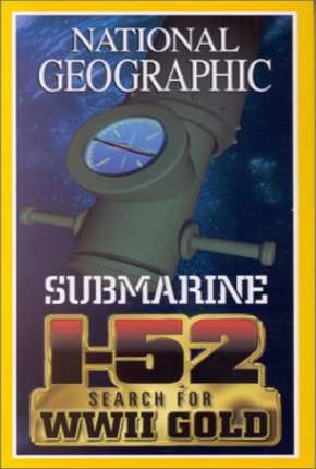 National Geographic - À Procura do SUBMARINO I-52 Filmes Torrent Download Vaca Torrent