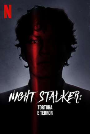 Série Night Stalker - Tortura e Terror 2021 Torrent