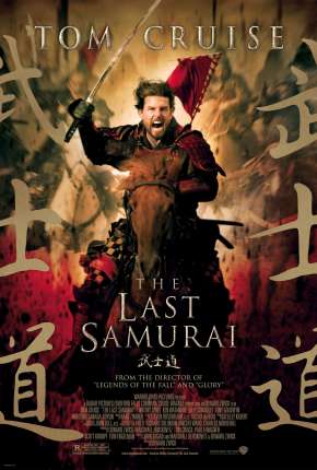 Filme O Último Samurai - The Last Samurai 2003 Torrent