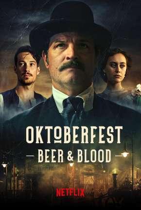 Torrent Série Oktoberfest - Sangue e Cerveja - 1ª Temporada Completa 2020 Dublada 720p HD WEB-DL completo