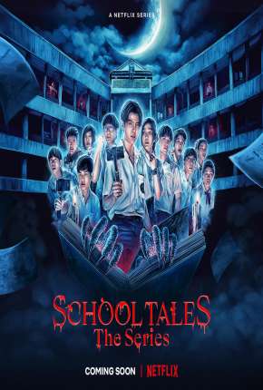 Série School Tales the Series - 1ª Temporada Completa 2022 Torrent